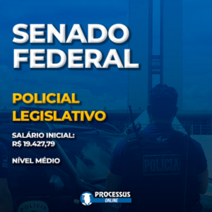 SENADO FEDERAL - Policial Legislativo  - Curso online
