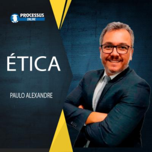 Ética - Prof. Paulo Alexandre - Curso online