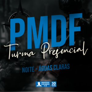 PMDF - Noturno 535 h/a - Águas Claras/DF