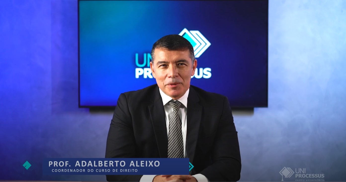 Prof. Adalberto Aleixo - Coordenador do Curso de Direito - UniProcessus